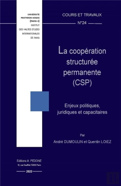 Bertrand.pt - La Coopération Structurée Permanente (Csp) : Enjeux Politiques, Juridiques Et Capacitaires