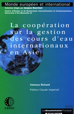 Bertrand.pt - La Cooperation Sur La Gestion Des Cours D'Eau Internationaux En Asie ; Monde Europeen Et International