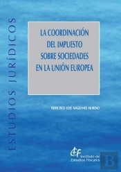 La Coordinación Del Impuesto Sobre Sociedades En La Unión Europea