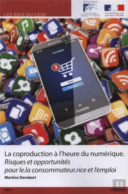 Bertrand.pt - La Coproduction À L'Heure Du Numérique : Quels Risques Et Quelles Opportunités Pour Le Consommateur Et L'Emploi ?