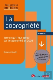 La Copropriété : Tout Ce Qu'Il Faut Savoir Sur La Copropriété En 2026 (4e Édition)