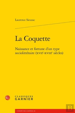 Bertrand.pt - La Coquette : Naissance Et Fortune D'Un Type Sociolittéraire (Xviie-Xviiie Siècles)