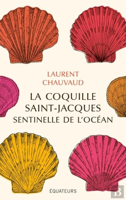 Bertrand.pt - La Coquille Saint-Jacques, Sentinelle De L'Ocean