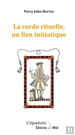 Bertrand.pt - La Corde Rituelle, Un Lien Initiatique