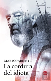 La Cordura Del Idiota