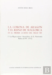 La Corona De Aragón Y El Reino De Mallorca En El Primer Cuarto Del Siglo Xiv