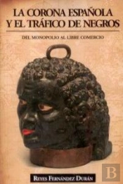 La Corona Española Y El Tráfico De Negros
