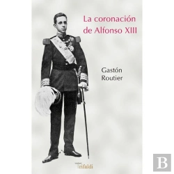 Bertrand.pt - La Coronación De Alfonso Xiii