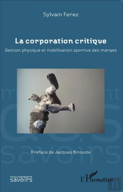 Bertrand.pt - La Corporation Critique ; Gestion Physique Et Mobilisation Sportive Des Marges