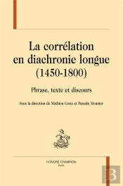 La Corrélation En Diachronie Longue (1450-1800)