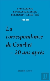 La Correspondance De Courbet ; 20 Ans Après