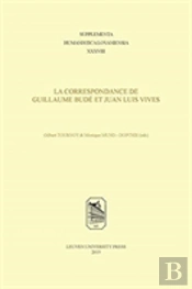 La Correspondance De Guillaume Bude Et Juan Luis Vives