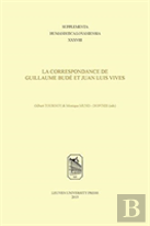 La Correspondance De Guillaume Bude Et Juan Luis Vives
