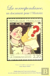 La Correspondance, Un Document Pour L'Histoire - [Journee D'Etude]