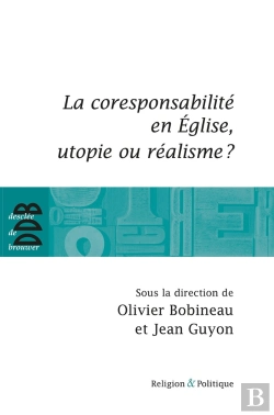 Bertrand.pt - La Corresponsabilité Dans L'Église, Utopie Ou Réalisme ?