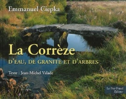 Bertrand.pt - La Correze. D'Eau De Granite Et D'Arbres