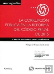 La Corrupción Pública En La Reforma Del Código Penal De 2015 (Papel + E-Book)