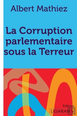 Bertrand.pt - La Corruption Parlementaire Sous La Terreur