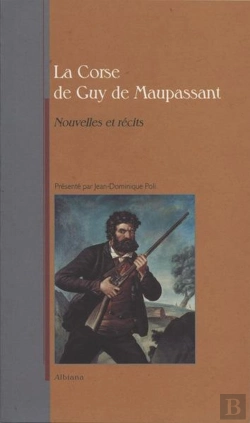 Bertrand.pt - La Corse De Guy De Maupassant - Nouvellles Et Recits