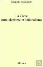 La Corse Entre Clanisme Et Nationalisme