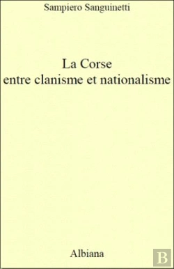 Bertrand.pt - La Corse Entre Clanisme Et Nationalisme