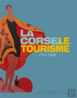 Bertrand.pt - La Corse Et Le Tourisme, 1755-1960
