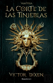 La Corte De Las Tinieblas. Vampyria 1