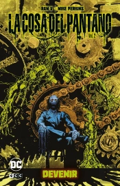 La Cosa Del Pantano: Devenir Vol. 2 De 2 (Universo Oscuro)