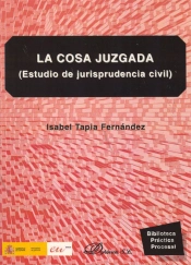 La Cosa Juzgada. Estudio De Jurisprudencia Civil