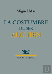 La Costumbre De Ser Alguien