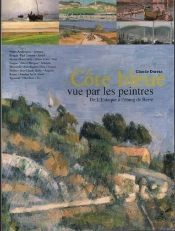 La Côte Bleue Vue Par Les Peintres ; De L'Estaque À L'Étang De Berre