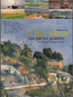 Bertrand.pt - La Côte Bleue Vue Par Les Peintres ; De L'Estaque À L'Étang De Berre