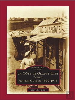Bertrand.pt - La Côte De Granit Rose I ; Perros-Guirec 1900-1918