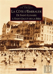 La Côte D'Emeraude ; De Saint-Luniare À Saint-Jacut-De-La-Mer