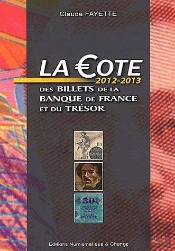 La Cote Des Billets De La Banque De France Et Du Tresor  ; 2012-2013