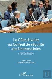 La Côte D'Ivoire Au Conseil De Sécurité Des Nations Unies (1960-2019)