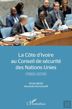 Bertrand.pt - La Côte D'Ivoire Au Conseil De Sécurité Des Nations Unies (1960-2019)