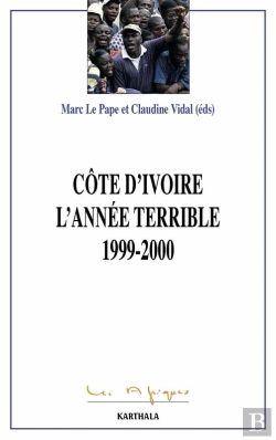 Bertrand.pt - La Côte D'Ivoire. L'Année Terrible 1999-2000