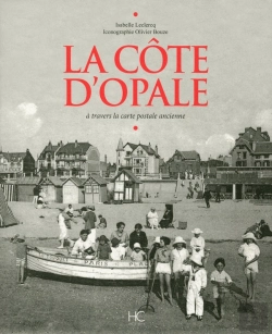 Bertrand.pt - La Côte D'Opale À Travers La Carte Postale Ancienne