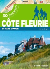 La Côte Fleurie Et Le Pays D'Auge ; 30 Balades