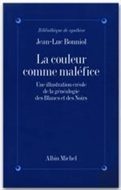 La Couleur Comme Malefice ; Une Illustration Creole De La Genealogie Des Blancs Et Des Noirs