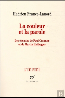 Bertrand.pt - La Couleur Et La Parole ; Les Chemins De Paul Cézanne Et De Martin Heidegger