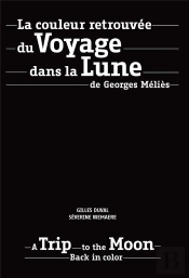 La Couleur Retrouvée Du Voyage Dans La Lune De Georges Méliès