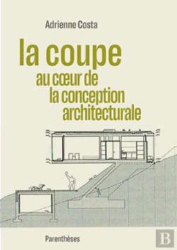 Bertrand.pt - La Coupe : Au Coeur De La Conception Architecturale
