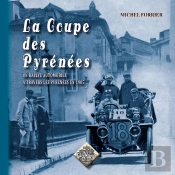 La Coupe Des Pyrénées ; Un Rallye Automobile À Travers Les Pyrénées En 1905