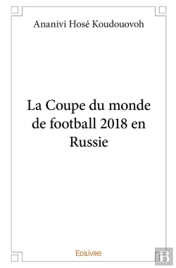 Bertrand.pt - La Coupe Du Monde De Football 2018 En Russie