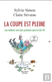 La Coupe Est Pleine ; Nos Enfants Sont Plus Précieux Que Le Cac 40