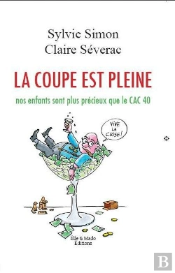 Bertrand.pt - La Coupe Est Pleine ; Nos Enfants Sont Plus Précieux Que Le Cac 40