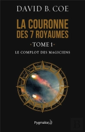 La Cour. 7 Roy. T1-Le Complot Des Magiciens