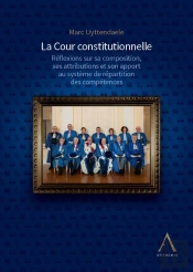 La Cour Constitutionnelle : Réflexions Sur Sa Composition, Ses Attributions Et Son Apport Au Système De Répartition Des Compétences
